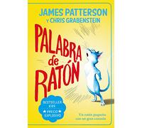 Palabra de ratón: Un Raton Pequeno Con Un Gran Corazon (BESTSELLER KIDS)
