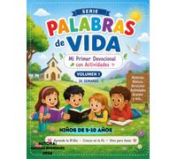 PALABRA DE VIDA. 26 LECCIONES,JUEGOS Y ACTIVIDADES PARA CRECER CON JESÚS.: MI PRIMER DEVOCIONAL BÍBLICO INTERACTIVO PARA NIÑOS DE 5 A 10 AÑOS . SERIE # 1.