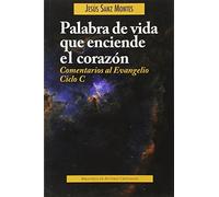 Palabra De vida que enciende el Corazon (OBRAS LITÚRGICAS)