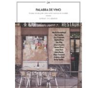 Palabra De Vino: El Placer De Una Grata Conversacion Hasta Apurar La B