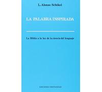 PALABRA INSPIRADA, LA. LA BIBLIA A LA LUZ DE LA CIENCIA DEL (SAGRADA ESCRITURA)