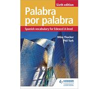 Palabra por Palabra Sixth Edition: Spanish Vocabulary for Edexcel A-level