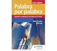 Palabra por Palabra Sixth Edition: Spanish Vocabulary for Edexcel A-level