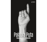 Palabra Puta: Voces de la prostitución