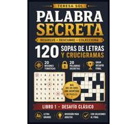 Palabra Secreta - Resuelve, Descubre, Colecciona: Sopas de Letras y Crucigramas para Adultos, Libro 1, Desafío Clásico