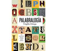 Palabralogía: Un Apasionante Viaje Por El Origen De Las Palabras