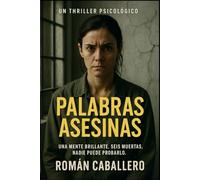 Palabras Asesinas: Thriller psicológico con enfoque femenino ambientado en una prisión de Barcelona (Las Culpables)