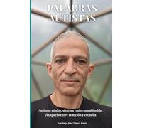 Palabras Autistas: Autismo adulto, regulación sensorial y el espacio entre reacción y escucha