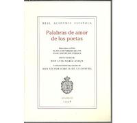 Palabras de amor de los poetas. Discurso leído el día 8 de febero de 1998 en su recepción pública por el Excmo. Sr. D. ..., y contestación del Excmo. Sr. D. ...