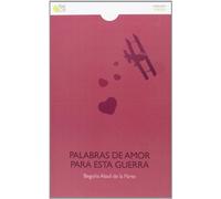 Palabras De Amor Para Esta Guerra (POESIA)