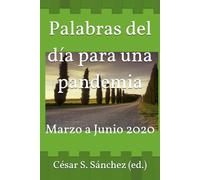 Palabras del día para una pandemia: Marzo a Junio 2020
