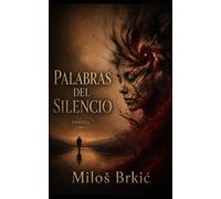 Palabras del Silencio: Poemas escogidos