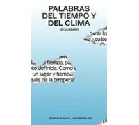 Palabras del tiempo y del clima: Un glosario (MEDIACIONES)