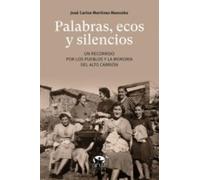 Palabras, ecos y silencios: Un recorrido por los pueblos y la memoria del Alto Carrión