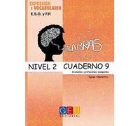 Palabras, expresión y vocabulario nivel 2. Cuaderno 9 / Editorial GEU/ Orientado E.Secundaria / Enriquece el vocabulario / Mejora la expresión (EXPRESION Y VOCABULARIO)