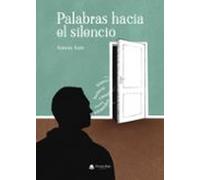 Palabras Hacia El Silencio