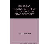Palabras Iluminadas Breve Diccionario De Citas Celebres