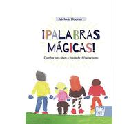 ¡PALABRAS MÁGICAS!: Cuentos para niños a través de Ho'oponopono (ARTE)