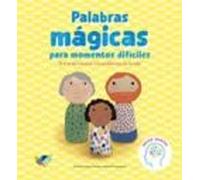 Palabras mágicas para momentos difíciles: El arte de resolver los problemas de la vida (SIN COLECCION)