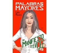 Palabras mayores: Un manifiesto a favor de la vejez: 4002 (Ecos del presente)