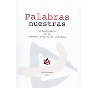 Palabras nuestras: XX Aniversario de la Academia Canaria de la Lengua