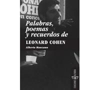 Palabras, poemas y recuerdos de Leonard Cohen | Leonard Cohen