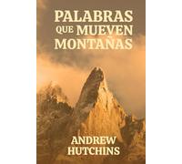 PALABRAS QUE MUEVEN MONTAÑAS