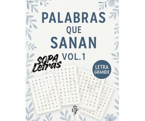 Palabras que Sanan - Vol. 1: Sopas de letras cristianas para renovar la mente y fortalecer el alma