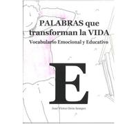 Palabras que transforman la vida: Vocabulario emocional y educativo