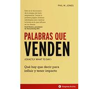 Palabras que venden: Qué hay que decir para influir y tener impacto (Gestión del conocimiento)