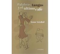 Palabras Tangos Y El Último Cafe