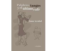 Palabras, tangos y el último café (LA NOCTAMBULA)