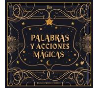 PALABRAS Y ACCIONES MÁGICAS