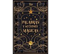 Palabras y acciones mágicas: (Versión viajera)