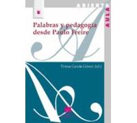 Palabras Y Pedagogia Desde Paulo Freire