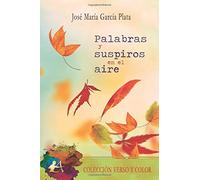 Palabras y suspiros en el aire (Verso y color)