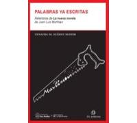 Palabras Ya Escritas: Relecturas De La Nueva Novela De Juan Luis Martí