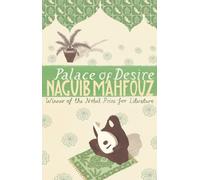 Palace Of Desire: From the Nobel Prizewinning author (Cairo Trilogy, 2)