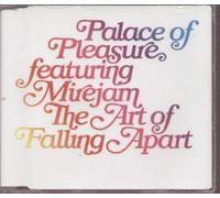 Palace of Pleasure - The Art of Falling Apart