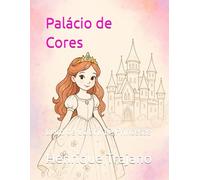 Palácio de Cores: Livro de Colorir de Princesas