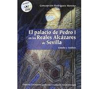 Palacio De Pedro I En Los Reales Alcázares De Sevilla,El (Incluye Dvd): Estudio y análisis: 28 (Premio Focus-Abengoa y Premio Javier Benjumea Puigcerver)