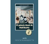 PALACIO DUCAL DE PASTRANA,EL | Aurelio Garcia Lopez