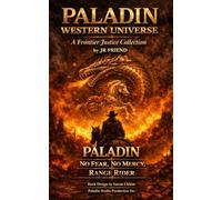 PALADIN WESTERN UNIVERSE: A Frontier Justice Collection