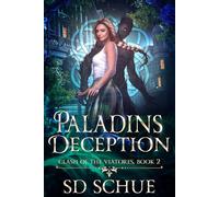 Paladin's Deception: A YA Urban Fantasy (Clash of the Viatores, Book Two)