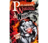 Paladins, Warlocks & Necromancers (Pirates, Wizards & Ninjas)