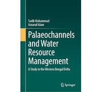 Palaeochannels and Water Resource Management: A Study in the Western Bengal Delta
