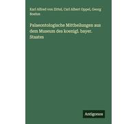 Palaeontologische Mittheilungen aus dem Museum des koenigl. bayer. Staates