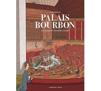 Palais Bourbon, les coulisses de l Assemblée nationale