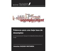 Palancas para una baja tasa de desempleo: en una economía del "rebusque" en la República Democrática del Congo