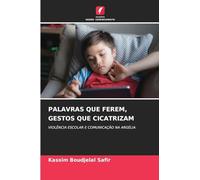 Palavras Que Ferem, Gestos Que Cicatrizam: VIOLÊNCIA ESCOLAR E COMUNICAÇÃO NA ARGÉLIA